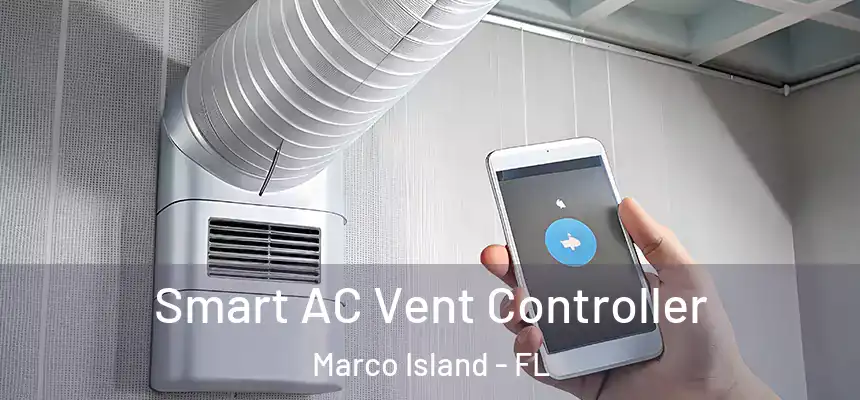 Smart AC Vent Controller Marco Island - FL